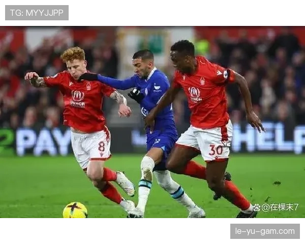 诺丁汉森林英超关键战告捷，状态回暖表现抢眼